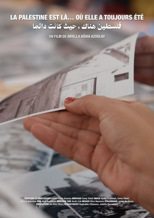 Affiche de La Palestine est là... où elle a toujours été