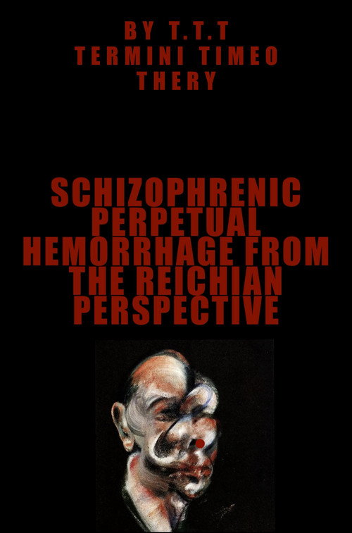 Affiche de Schizophrenic perpetual hemorrhage from the reichian perspective