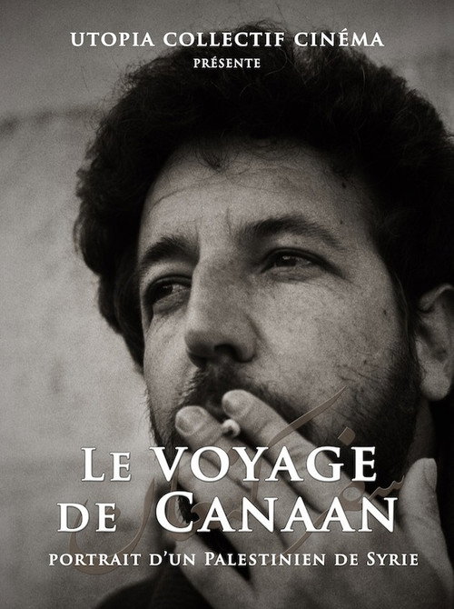 Affiche de Le Voyage de Canaan, portrait d’un Palestinien de Syrie