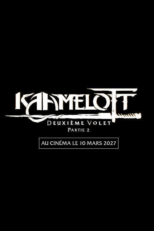Affiche de Kaamelott : Deuxième Volet, partie 2