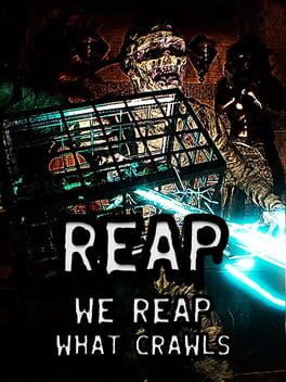 Jaquette de Reap: We Reap What Crawls