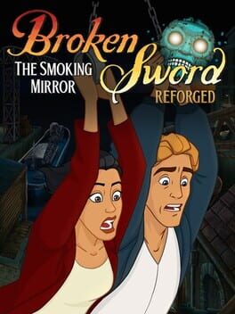 Jaquette de Broken Sword: The Smoking Mirror - Reforged