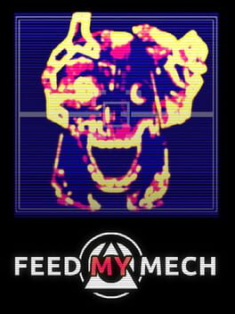Jaquette de Feed My Mech