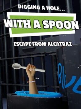 Jaquette de Digging a Hole... with a Spoon... Escape from Alcatraz