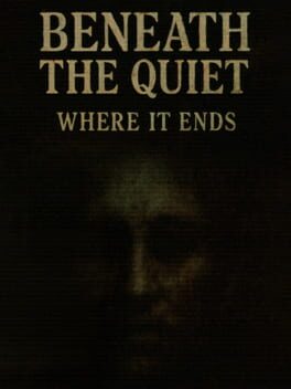 Jaquette de Beneath the Quiet: Where It Ends