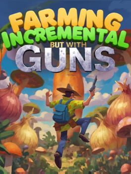 Jaquette de Farming Incremental But With Guns