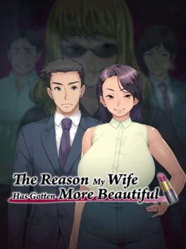 Jaquette de The Reason My Wife Has Gotten More Beautiful