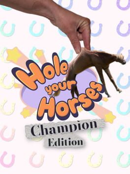 Jaquette de Hole Your Horses: Champion Edition