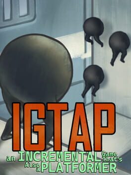 Jaquette de IGTAP: An Incremental Game That's Also a Platformer
