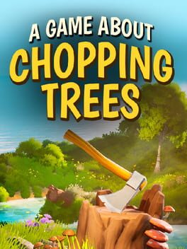 Jaquette de A Game About Chopping Trees