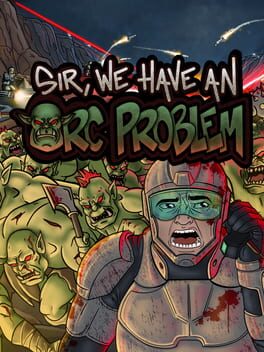 Jaquette de Sir, We Have an Orc Problem