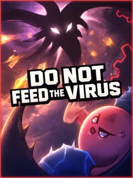 Jaquette de Do Not Feed the Virus