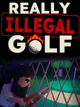 Jaquette de Really Illegal Golf