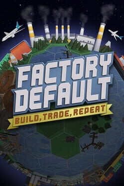 Jaquette de Factory Default: Build, Trade, Repeat