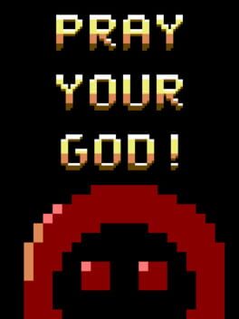 Jaquette de Pray Your God!