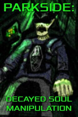Jaquette de Parkside: Decayed Soul Manipulation