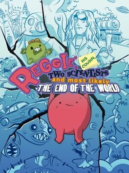 Jaquette de Reggie, His Cousin, Two Scientists and Most Likely the End of the World