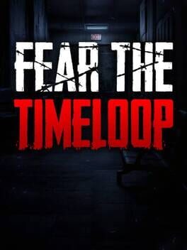 Jaquette de Fear the Timeloop